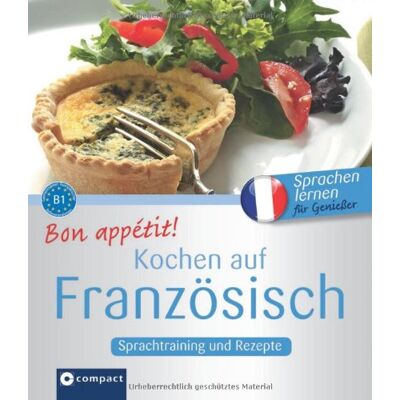Marc Bon appétit! Kochen auf Französisch: Sprachtraining und Rezepte. Französisch lernen für Genießer. Niveau B1 - Preis vom 21.06.2026 05:42:24 h Marc Bon appétit! Kochen auf Französisch: Sprachtraining und Rezepte. Französisch lernen für Genießer. Niveau B1 - Preis vom 21.06.2026 05:42:24 h