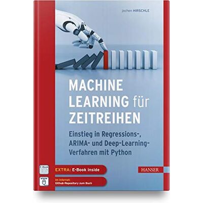 Jochen Hirschle - Machine Learning für Zeitreihen: Einstieg in Regressions-, ARIMA- und Deep Learning-Verfahren mit Python. Inkl. E-Book - Preis vom 18.06.2026 05:44:55 h Jochen Hirschle - Machine Learning für Zeitreihen: Einstieg in Regressions-, ARIMA- und Deep Learning-Verfahren mit Python. Inkl. E-Book - Preis vom 18.06.2026 05:44:55 h
