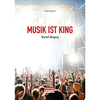 Martell Beigang - Musik ist King: Audio-Biografie - Preis vom 20.06.2026 05:23:55 h Martell Beigang - Musik ist King: Audio-Biografie - Preis vom 20.06.2026 05:23:55 h