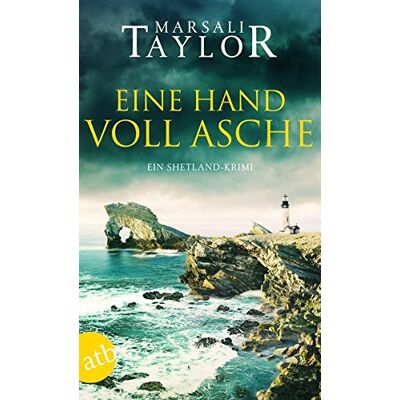 Taylor Eine Handvoll Asche: Ein Shetland-Krimi (Lynch & Macrae, Band 3) - Preis vom 24.06.2026 19:44:00 h Taylor Eine Handvoll Asche: Ein Shetland-Krimi (Lynch & Macrae, Band 3) - Preis vom 24.06.2026 19:44:00 h