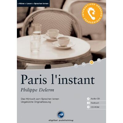 Philippe Delerm - Paris l'instant: Das Hörbuch zum Sprachen lernen - Ungekürzte Originalfassung. Niveau B1 - Preis vom 24.06.2026 19:44:00 h Philippe Delerm - Paris l'instant: Das Hörbuch zum Sprachen lernen - Ungekürzte Originalfassung. Niveau B1 - Preis vom 24.06.2026 19:44:00 h