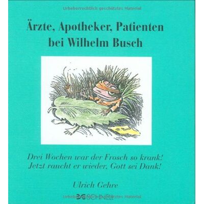 Wilhelm Busch - Ärzte, Apotheker und Patienten bei Wilhelm Busch: Drei Wochen war der Frosch so krank! Jetzt raucht er wieder, Gott sei Dank! - Preis vom 23.06.2026 11:45:09 h Wilhelm Busch - Ärzte, Apotheker und Patienten bei Wilhelm Busch: Drei Wochen war der Frosch so krank! Jetzt raucht er wieder, Gott sei Dank! - Preis vom 23.06.2026 11:45:09 h