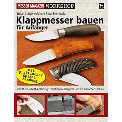 Peter Fronteddu - Klappmesser bauen für Anfänger: Schritt-für-Schritt-Anleitung: Traditionelle Klappmesser mit einfacher Technik (Messer Magazin Workshop) - Preis vom 23.06.2026 11:45:09 h Peter Fronteddu - Klappmesser bauen für Anfänger: Schritt-für-Schritt-Anleitung: Traditionelle Klappmesser mit einfacher Technik (Messer Magazin Workshop) - Preis vom 23.06.2026 11:45:09 h
