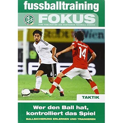 Marc fussballtraining Fokus: Wer den Ball hat, kontrolliert das Spiel - Ballsicherung erlernen und trainieren - Preis vom 20.06.2026 05:23:55 h Marc fussballtraining Fokus: Wer den Ball hat, kontrolliert das Spiel - Ballsicherung erlernen und trainieren - Preis vom 20.06.2026 05:23:55 h