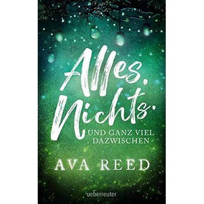 Ava Reed - Alles. Nichts. Und ganz viel dazwischen. - Preis vom 20.06.2026 05:23:55 h Ava Reed - Alles. Nichts. Und ganz viel dazwischen. - Preis vom 20.06.2026 05:23:55 h