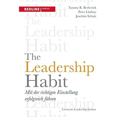 Berberick, Tammy R. - The Leadership Habit: Mit der richtigen Einstellung erfolgreich führen - Preis vom 07.08.2026 11:47:26 h Berberick, Tammy R. - The Leadership Habit: Mit der richtigen Einstellung erfolgreich führen - Preis vom 07.08.2026 11:47:26 h