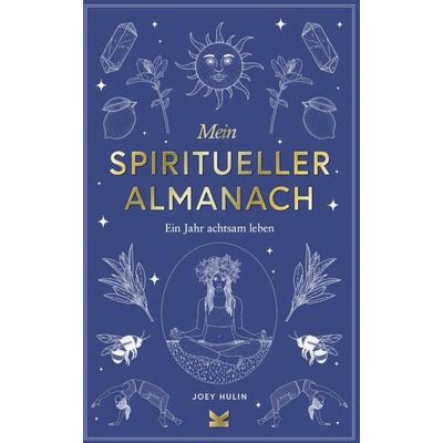 Joey Hulin - Mein spiritueller Almanach: Ein Jahr achtsam leben - Preis vom 22.09.2026 03:35:57 h Joey Hulin - Mein spiritueller Almanach: Ein Jahr achtsam leben - Preis vom 22.09.2026 03:35:57 h