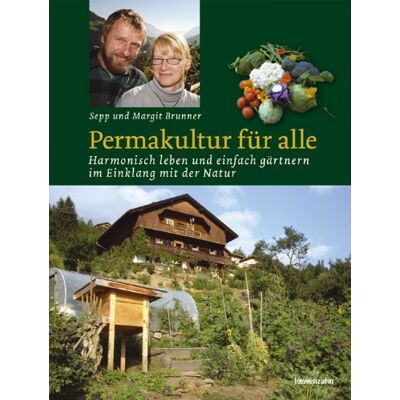 Sepp und Margit Brunner - Permakultur für alle. Harmonisch leben und einfach gärtnern im Einklang mit der Natur - Preis vom 16.06.2026 05:30:18 h Sepp und Margit Brunner - Permakultur für alle. Harmonisch leben und einfach gärtnern im Einklang mit der Natur - Preis vom 16.06.2026 05:30:18 h