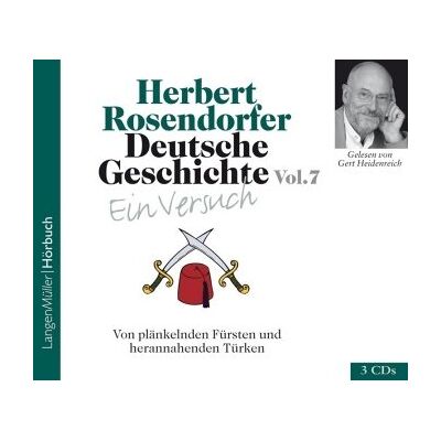 Herbert Rosendorfer - Deutsche Geschichte 7: Von plänkenden Fürsten und herannahenden Türken. 1648 - 1697 n. Chr - Preis vom 26.06.2026 19:40:26 h Herbert Rosendorfer - Deutsche Geschichte 7: Von plänkenden Fürsten und herannahenden Türken. 1648 - 1697 n. Chr - Preis vom 26.06.2026 19:40:26 h