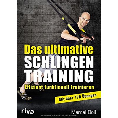 Marcel Doll - Das ultimative Schlingentraining: Effizient funktionell trainieren - Preis vom 24.06.2026 07:42:13 h Marcel Doll - Das ultimative Schlingentraining: Effizient funktionell trainieren - Preis vom 24.06.2026 07:42:13 h