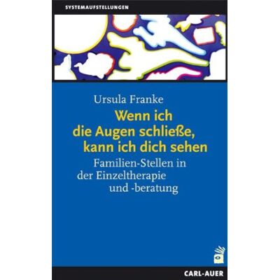 Franke Wenn ich die Augen schließe, kann ich dich sehen. Familien-Stellen in der Einzeltherapie und -beratung. Ein Handbuch für die Praxis - Preis vom 24.06.2026 19:44:00 h Franke Wenn ich die Augen schließe, kann ich dich sehen. Familien-Stellen in der Einzeltherapie und -beratung. Ein Handbuch für die Praxis - Preis vom 24.06.2026 19:44:00 h
