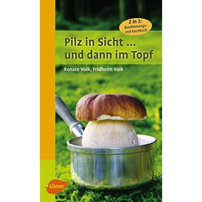 Renate Volk - Pilz in Sicht ... und dann im Topf: 2 in 1: Bestimmungs- und Kochbuch - Preis vom 22.06.2026 11:45:37 h Renate Volk - Pilz in Sicht ... und dann im Topf: 2 in 1: Bestimmungs- und Kochbuch - Preis vom 22.06.2026 11:45:37 h