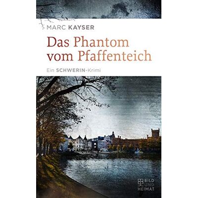 Marc Das Phantom vom Pfaffenteich: Ein Schwerin-Krimi - Preis vom 18.06.2026 05:44:55 h Marc Das Phantom vom Pfaffenteich: Ein Schwerin-Krimi - Preis vom 18.06.2026 05:44:55 h
