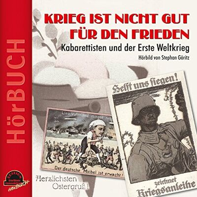 Göritz Stephan - Krieg ist nicht gut für den Frieden: Kabarettisten und der Erste Weltkrieg - Preis vom 26.06.2026 19:40:26 h Göritz Stephan - Krieg ist nicht gut für den Frieden: Kabarettisten und der Erste Weltkrieg - Preis vom 26.06.2026 19:40:26 h