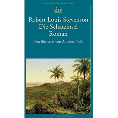 Stevenson, Robert Louis - Die Schatzinsel: Neu übersetzt von Andreas Nohl (dtv Fortsetzungsnummer 12) - Preis vom 24.06.2026 07:42:13 h Stevenson, Robert Louis - Die Schatzinsel: Neu übersetzt von Andreas Nohl (dtv Fortsetzungsnummer 12) - Preis vom 24.06.2026 07:42:13 h