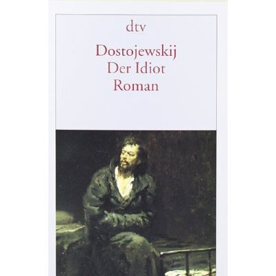 Dostojewski, Fjodor M. - Der Idiot: Roman - Preis vom 24.06.2026 07:42:13 h Dostojewski, Fjodor M. - Der Idiot: Roman - Preis vom 24.06.2026 07:42:13 h