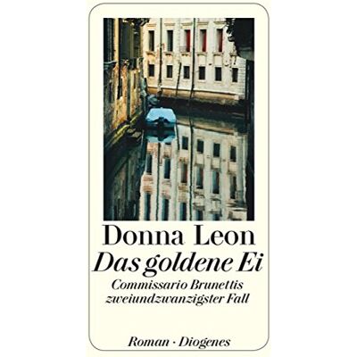 Donna Leon - Das goldene Ei: Commissario Brunettis zweiundzwanzigster Fall (detebe) - Preis vom 23.06.2026 11:45:09 h Donna Leon - Das goldene Ei: Commissario Brunettis zweiundzwanzigster Fall (detebe) - Preis vom 23.06.2026 11:45:09 h