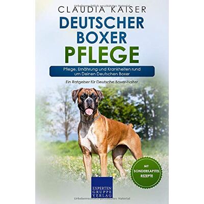 Kaiser Deutscher Boxer Pflege: Pflege, Ernährung und Krankheiten rund um Deinen Deutschen Boxer - Preis vom 23.06.2026 11:45:09 h Kaiser Deutscher Boxer Pflege: Pflege, Ernährung und Krankheiten rund um Deinen Deutschen Boxer - Preis vom 23.06.2026 11:45:09 h