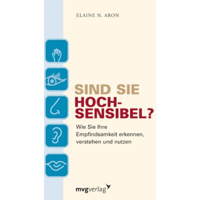 Aron, Elaine N. - Sind Sie hochsensibel? Wie Sie Ihre Empfindsamkeit erkennen, verstehen und nutzen - Preis vom 24.06.2026 19:44:00 h Aron, Elaine N. - Sind Sie hochsensibel? Wie Sie Ihre Empfindsamkeit erkennen, verstehen und nutzen - Preis vom 24.06.2026 19:44:00 h