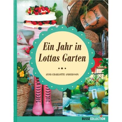 Anne-Charlotte Andersson - Ein Jahr in Lottas Garten - Preis vom 22.09.2026 03:35:57 h Anne-Charlotte Andersson - Ein Jahr in Lottas Garten - Preis vom 22.09.2026 03:35:57 h