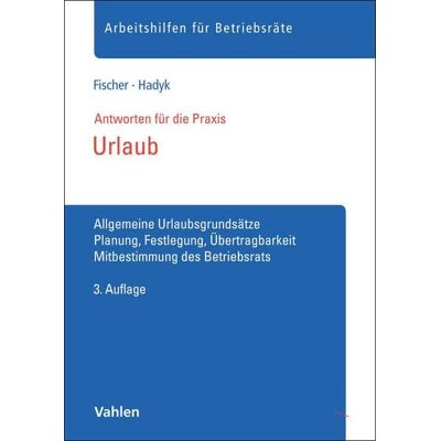 Marc Urlaub: Allgemeine Urlaubsgrundsätze. Planung, Festlegung, Übertragbarkeit. Mitbestimmung des Betriebsrats (Arbeitshilfen für Betriebsräte) - Preis vom 23.06.2026 11:45:09 h Marc Urlaub: Allgemeine Urlaubsgrundsätze. Planung, Festlegung, Übertragbarkeit. Mitbestimmung des Betriebsrats (Arbeitshilfen für Betriebsräte) - Preis vom 23.06.2026 11:45:09 h