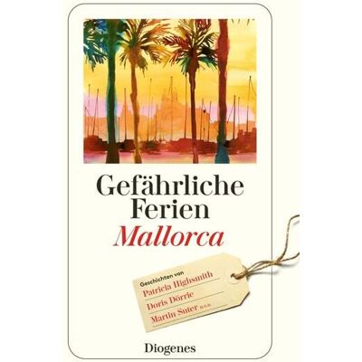 Various - Gefährliche Ferien - Mallorca, Menorca und Ibiza: mit Patricia Highsmith und vielen anderen (detebe) - Preis vom 23.06.2026 11:45:09 h Various - Gefährliche Ferien - Mallorca, Menorca und Ibiza: mit Patricia Highsmith und vielen anderen (detebe) - Preis vom 23.06.2026 11:45:09 h