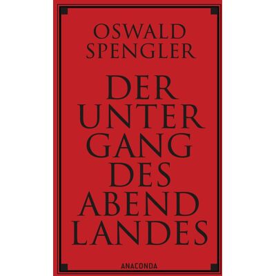 Oswald Spengler - Der Untergang des Abendlandes - Preis vom 07.08.2026 11:47:26 h Oswald Spengler - Der Untergang des Abendlandes - Preis vom 07.08.2026 11:47:26 h