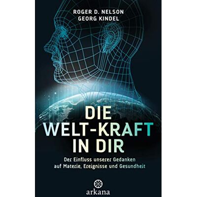 Nelson, Roger D. - Die Welt-Kraft in dir: Der Einfluss unserer Gedanken auf Materie, Ereignisse und Gesundheit - Preis vom 07.08.2026 11:47:26 h Nelson, Roger D. - Die Welt-Kraft in dir: Der Einfluss unserer Gedanken auf Materie, Ereignisse und Gesundheit - Preis vom 07.08.2026 11:47:26 h