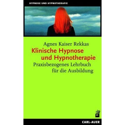 Kaiser Klinische Hypnose und Hypnotherapie. Praxisbezogenes Lehrbuch für die Ausbildung - Preis vom 23.06.2026 11:45:09 h Kaiser Klinische Hypnose und Hypnotherapie. Praxisbezogenes Lehrbuch für die Ausbildung - Preis vom 23.06.2026 11:45:09 h
