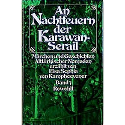 Elsa An Nachtfeuern der Karawan-Serail, 3 Bde., Bd.3 - Preis vom 24.06.2026 07:42:13 h Elsa An Nachtfeuern der Karawan-Serail, 3 Bde., Bd.3 - Preis vom 24.06.2026 07:42:13 h