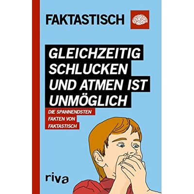 Gleichzeitig schlucken und atmen ist unmöglich: Die spannendsten Fakten von Faktastisch - Preis vom 24.06.2026 19:44:00 h Gleichzeitig schlucken und atmen ist unmöglich: Die spannendsten Fakten von Faktastisch - Preis vom 24.06.2026 19:44:00 h