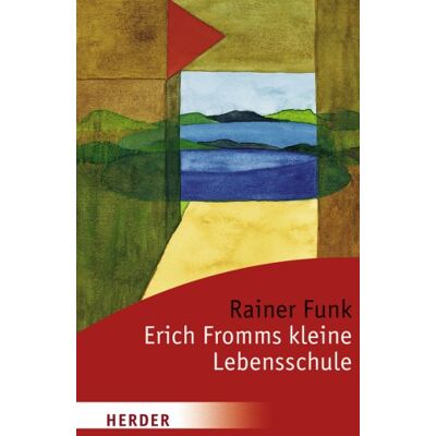 Funk Erich Fromms kleine Lebensschule (HERDER spektrum) - Preis vom 07.08.2026 11:47:26 h Funk Erich Fromms kleine Lebensschule (HERDER spektrum) - Preis vom 07.08.2026 11:47:26 h