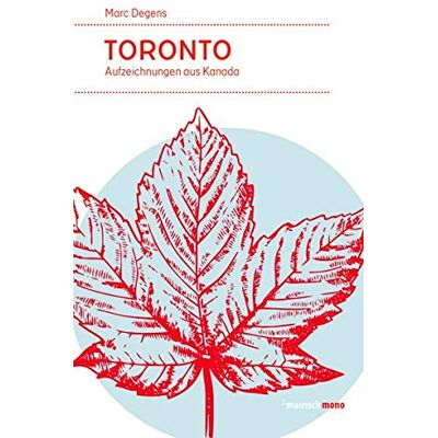 Marc Toronto: Aufzeichnungen aus Kanada (mairisch mono) - Preis vom 19.06.2026 05:29:47 h Marc Toronto: Aufzeichnungen aus Kanada (mairisch mono) - Preis vom 19.06.2026 05:29:47 h