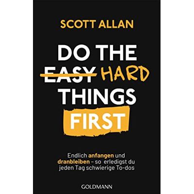 Scott Do The Hard Things First: Endlich anfangen und dranbleiben – So erledigst du jeden Tag schwierige To-dos - Preis vom 16.06.2026 05:30:18 h Scott Do The Hard Things First: Endlich anfangen und dranbleiben – So erledigst du jeden Tag schwierige To-dos - Preis vom 16.06.2026 05:30:18 h