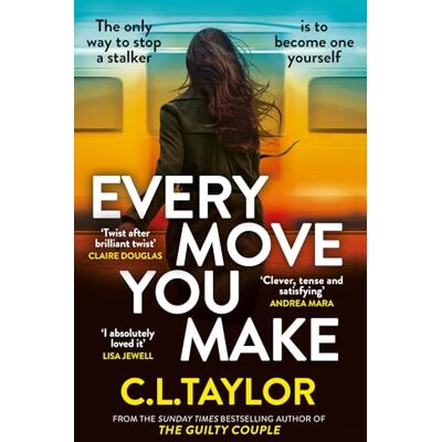 Taylor Every Move You Make: THE NUMBER ONE BESTSELLER. A new gripping psychological thriller for 2024 from the Sunday Times and multimillion copy best-selling author of The Guilty Couple - Preis vom 24.06.2026 07:42:13 h Taylor Every Move You Make: THE NUMBER ONE BESTSELLER. A new gripping psychological thriller for 2024 from the Sunday Times and multimillion copy best-selling author of The Guilty Couple - Preis vom 24.06.2026 07:42:13 h