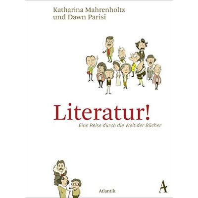 Katharina Mahrenholtz - Literatur!: Eine Reise durch die Welt der Bücher - Preis vom 26.06.2026 19:40:26 h Katharina Mahrenholtz - Literatur!: Eine Reise durch die Welt der Bücher - Preis vom 26.06.2026 19:40:26 h