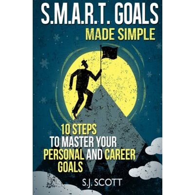 Scott S.M.A.R.T. Goals Made Simple: 10 Steps to Master Your Personal and Career Goals - Preis vom 18.06.2026 05:44:55 h Scott S.M.A.R.T. Goals Made Simple: 10 Steps to Master Your Personal and Career Goals - Preis vom 18.06.2026 05:44:55 h
