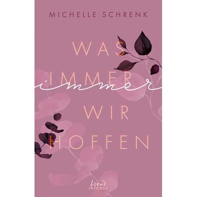 Was immer wir hoffen (Immer-Trilogie - Band 3): Entdecke den Abschluss der New Adult-Trilogie und die Antwort auf die Frage, wie aus Hoffnung Wirklichkeit werden kann - Preis vom 22.06.2026 23:23:57 h Was immer wir hoffen (Immer-Trilogie - Band 3): Entdecke den Abschluss der New Adult-Trilogie und die Antwort auf die Frage, wie aus Hoffnung Wirklichkeit werden kann - Preis vom 22.06.2026 23:23:57 h