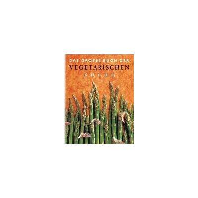 Das grosse Buch der vegetarischen Küche - Preis vom 22.06.2026 23:23:57 h Das grosse Buch der vegetarischen Küche - Preis vom 22.06.2026 23:23:57 h
