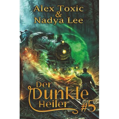 Alex Toxic - Der dunkle Heiler (Buch 5): Eine historische Portal Progression-Fantasy Serie - Preis vom 20.06.2026 05:23:55 h Alex Toxic - Der dunkle Heiler (Buch 5): Eine historische Portal Progression-Fantasy Serie - Preis vom 20.06.2026 05:23:55 h