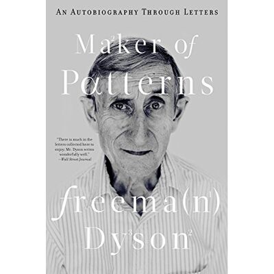Freeman Dyson - Maker of Patterns: An Autobiography Through Letters - Preis vom 22.09.2026 03:35:57 h Freeman Dyson - Maker of Patterns: An Autobiography Through Letters - Preis vom 22.09.2026 03:35:57 h