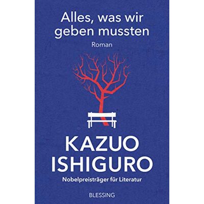 Kazuo Ishiguro - Alles, was wir geben mussten: Roman - Preis vom 20.06.2026 05:23:55 h Kazuo Ishiguro - Alles, was wir geben mussten: Roman - Preis vom 20.06.2026 05:23:55 h