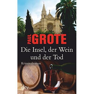 Paul Grote - Die Insel, der Wein und der Tod: Kriminalroman - Preis vom 24.06.2026 07:42:13 h Paul Grote - Die Insel, der Wein und der Tod: Kriminalroman - Preis vom 24.06.2026 07:42:13 h