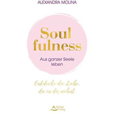 Alexandra Molina - Soulfulness – aus ganzer Seele leben: Entdecke die Liebe, die in dir wohnt: Entdecke die Liebe, die in dir wohnt. Innere Balance finden - Intuition ... Mit Übungen, Meditationen & Praxis-Tipps. - Preis vom 18.06.2026 05:44:55 h Alexandra Molina - Soulfulness – aus ganzer Seele leben: Entdecke die Liebe, die in dir wohnt: Entdecke die Liebe, die in dir wohnt. Innere Balance finden - Intuition ... Mit Übungen, Meditationen & Praxis-Tipps. - Preis vom 18.06.2026 05:44:55 h