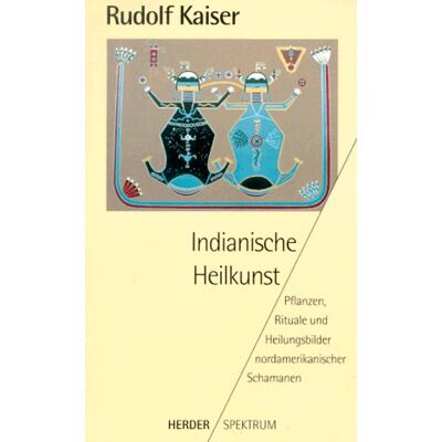 Kaiser Indianische Heilkunst - Preis vom 23.06.2026 11:45:09 h Kaiser Indianische Heilkunst - Preis vom 23.06.2026 11:45:09 h