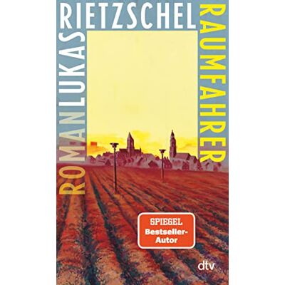 Lukas Rietzschel - Raumfahrer: Roman – »Feine, große Literatur.« Welt am Sonntag - Preis vom 24.06.2026 07:42:13 h Lukas Rietzschel - Raumfahrer: Roman – »Feine, große Literatur.« Welt am Sonntag - Preis vom 24.06.2026 07:42:13 h