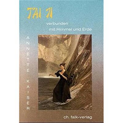 Kaiser T'ai Ji: Verbunden mit Himmel und Erde - Preis vom 24.06.2026 07:42:13 h Kaiser T'ai Ji: Verbunden mit Himmel und Erde - Preis vom 24.06.2026 07:42:13 h