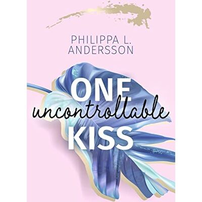 Andersson, Philippa L. - One uncontrollable Kiss (Miami Rebels) - Preis vom 22.09.2026 03:35:57 h Andersson, Philippa L. - One uncontrollable Kiss (Miami Rebels) - Preis vom 22.09.2026 03:35:57 h