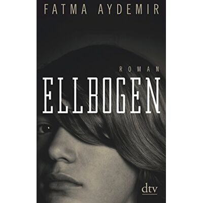 Fatma Aydemir - Ellbogen: Roman - Preis vom 24.06.2026 07:42:13 h Fatma Aydemir - Ellbogen: Roman - Preis vom 24.06.2026 07:42:13 h