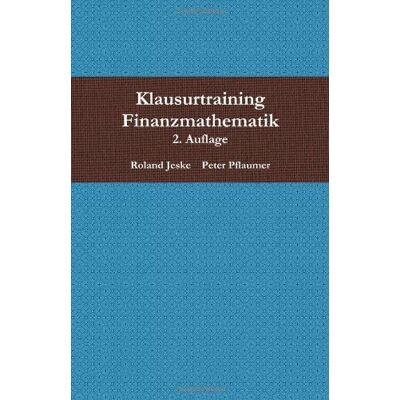 Roland Klausurtraining Finanzmathematik, 2. Auflage - Preis vom 22.06.2026 11:45:37 h Roland Klausurtraining Finanzmathematik, 2. Auflage - Preis vom 22.06.2026 11:45:37 h